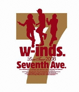 w-inds. Live Tour 2008 "Seventh Ave."