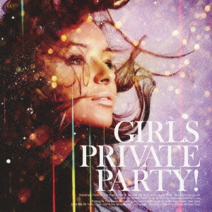 GIRLS PRIVATE PARTY!