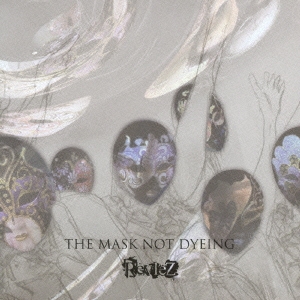 THE MASK NOT DYEING (B type) ［CD+DVD］