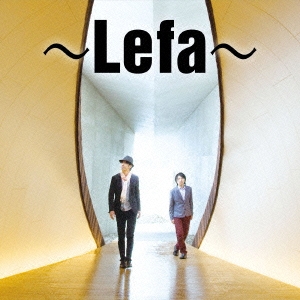 ～Lefa～ (リーファ)
