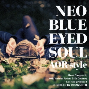 NEO BLUE EYED SOUL -AOR STYLE-