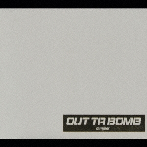 OUT TA BOMB RECORDS SAMPLER