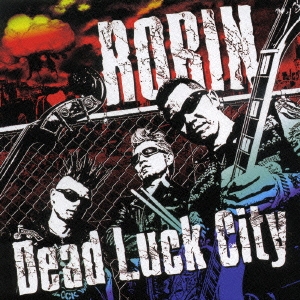 ROBIN (サイコビリー)/DEAD LUCK CITY