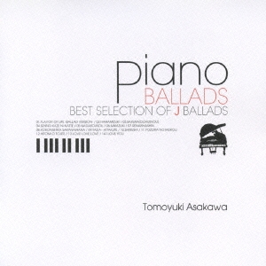 PIANO BALLADS ～Best Selection of J Ballads～