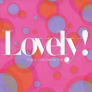 ラブリィ！　Ｐｏｐ　＆　Ｃｕｔｅ　Ｄａｎｃｅ　Ｔｒａｘ