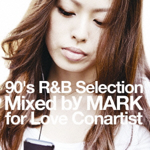90's R&B Selection Mixed by MARK for Love Conartist