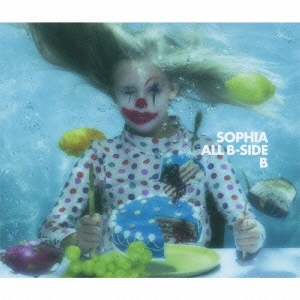 SOPHIA/ALL B-SIDE「B」