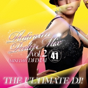 DJ IMAI/The Ultimate DJ! Platinum Party Mix! #2[PRAL-21]