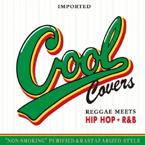 COOL COVERS vol.1 Reggae Meets HIP HOP + R&B