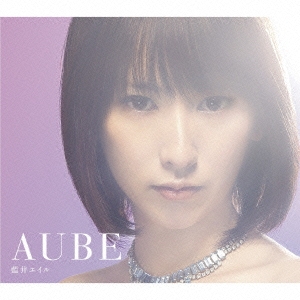 AUBE ［CD+Blu-ray Disc］＜初回生産限定盤A＞