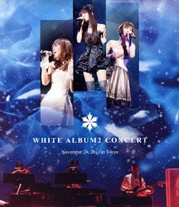WHITE ALBUM2 CONCERT November 24,2013 in TOKYO＜通常版＞