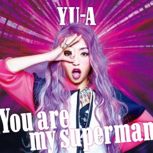 You are my superman ［CD+DVD］