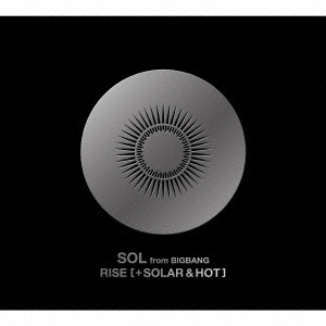 SOL (from BIGBANG)/Tae Yang/RISE [+ SOLAR &HOT] 2CD+DVD+եȥ֥åϡס[AVCY-58197B]
