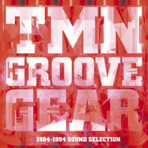 TMN GROOVE GEAR 1984-1994 SOUND SELECTION Blu-spec CD2