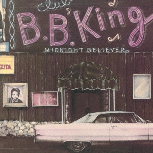 B.B. King/Midnight Believer/Take It Home