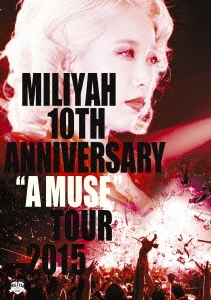 10th Anniversary "A MUSE" Tour 2015