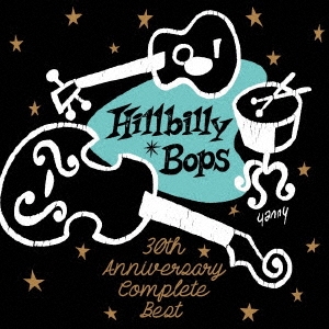 ヒルビリー・バップス 30th Anniversary コンプリート・ベスト ［CD+DVD］
