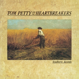Tom Petty & The Heartbreakers/サザン・アクセンツ＜完全生産限定盤＞
