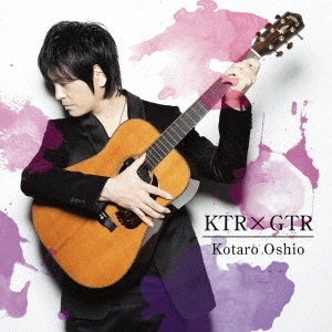 KTR×GTR ［CD+DVD］＜初回生産限定盤＞