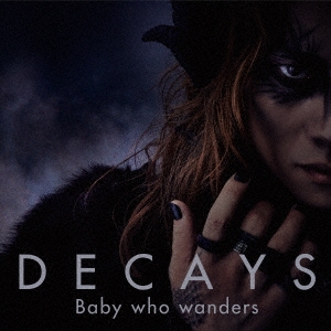Baby who wanders ［CD+DVD］＜初回生産限定盤A＞