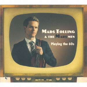 Mads Tolling & The Mads Men/プレイング・ザ・シックスティーズ