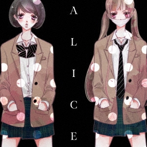 ALICE -SONGS OF THE ANONYMOUS NOISE-＜通常盤＞