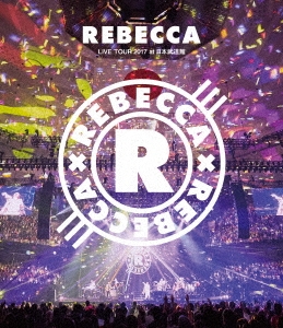 REBECCA LIVE TOUR 2017 at 日本武道館
