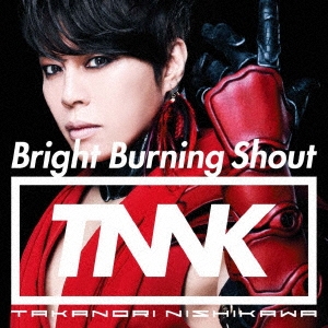 Bright Burning Shout ［CD+DVD］＜初回生産限定盤＞