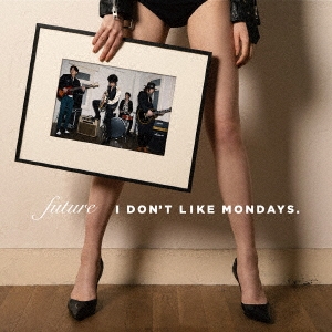 I Don't Like Mondays./FUTURE CD+DVD[RZCD-86904B]