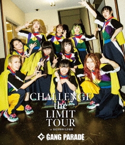 GANG PARADE/CHALLENGE the LIMIT TOUR at ë粻Ʋ̾ǡ[WPXL-90206]