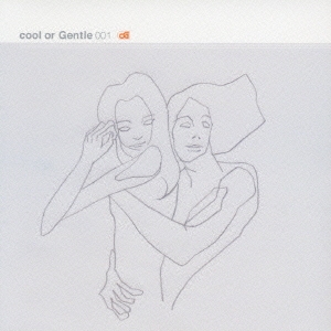 Cool or Gentle 001