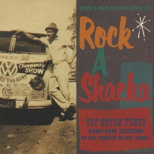 DRUM & BASS RECORDS PRESENTS Rock A Shacka VOL.6 TOP NOTCH TUNES DOWN BEAT SELECTION BY GAZ "ROCKIN