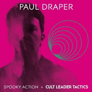 Paul Draper/SPOOKY ACTION / CULT LEADER TACTICS[KSCOPE783J]