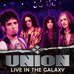Union/LIVE IN THE GALAXY[CLOJ4079]