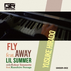 ˗S/Fly Away feat.Lil Summer/Dear Limmertz feat.Kazuhiro Sunaga[GNSSR-002]