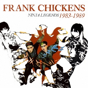 Frank Chickens/˥󥸥㡦쥸 1983-1989(4CDܥå)[CDSOL-71844]