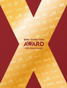 WEST. DOME TOUR AWARD ～10th Anniversary～ [3DVD+CD+ブックレット]＜初回盤＞