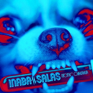 ATOMIC CHIHUAHUA [CD+DVD]＜初回限定盤＞