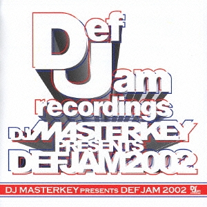 DJ MASTERKEY presents DEF JAM 2002