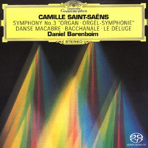 サン=サーンス:交響曲第3番≪オルガン付き≫/バッカナール/≪ノアの洪水≫前奏曲/交響詩≪死の舞踏≫