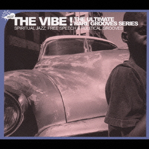 THE VIBE!Vol.7 Spiritual Jazz,Free Speech & Political Grooves