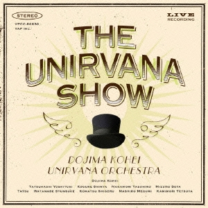 THE UNIRVANA SHOW  ［CD+DVD］