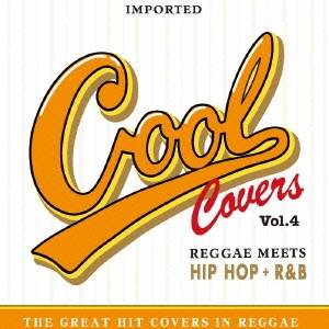 COOL COVERS 4 Reggae meets HIPHOP+R&B