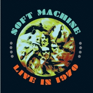 Soft Machine/ライヴ・イン1970＜限定盤＞
