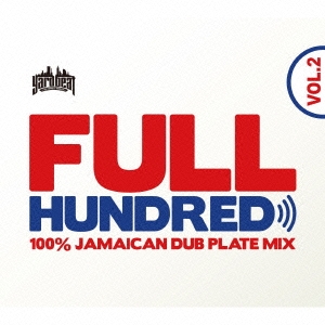 FULL HUNDRED VOL.2 - 100% JAMAICAN DUB PLATE MIX - Mixed by YARD BEAT