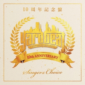 YARD BEAT10周年記念盤 "SINGERS CHOICE"