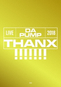 DA PUMP/LIVE DA PUMP 2018 THANX!!!!!!! at ݥե ۡA Blu-ray Disc+2CD+֥ååȡϡס[AVXD-16927B]