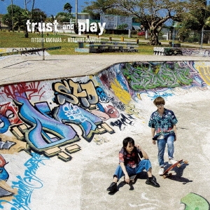 trust and play＜通常盤＞