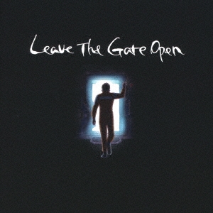Leave The Gate Open