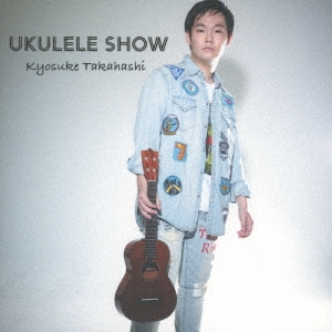 Kyosuke Takahashi/UKULELE SHOW[KTR-2022]